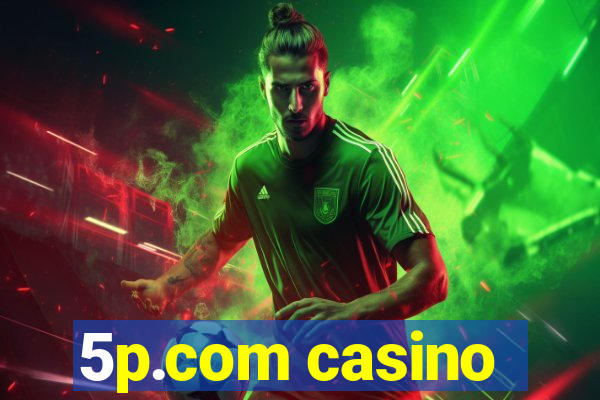 5p.com casino